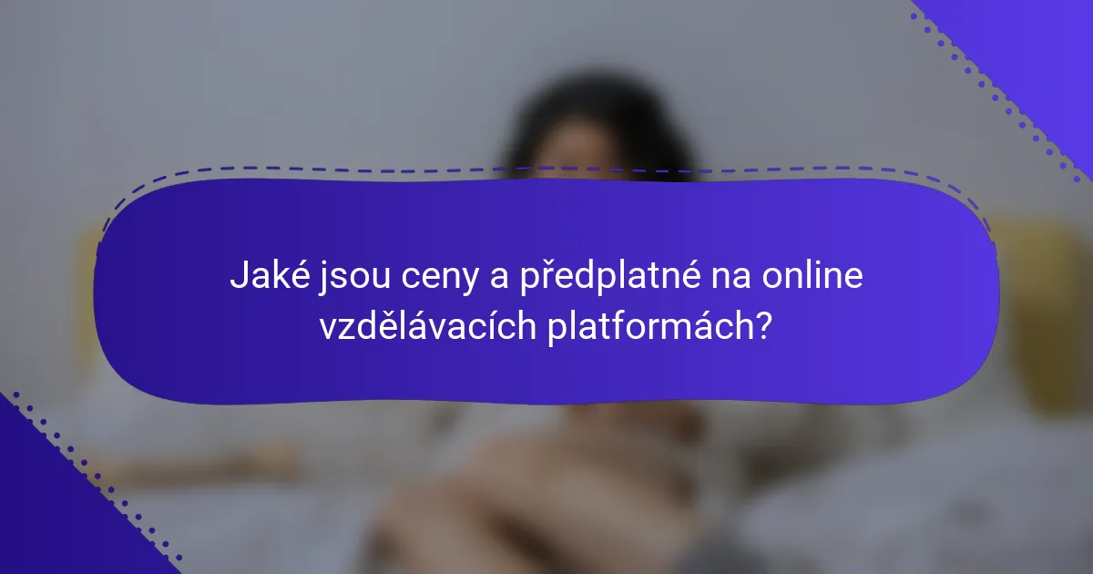 Jaké jsou ceny a předplatné na online vzdělávacích platformách?